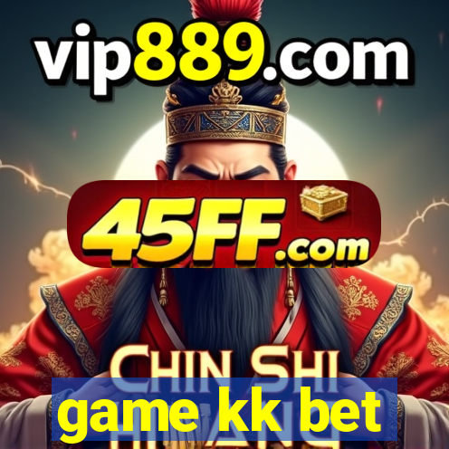 game kk bet